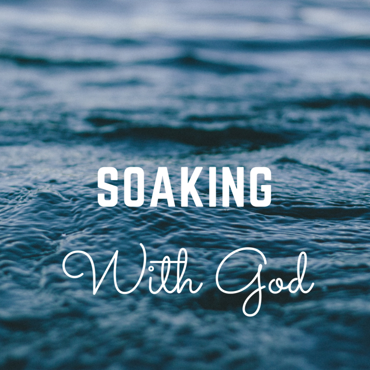 Soaking with God